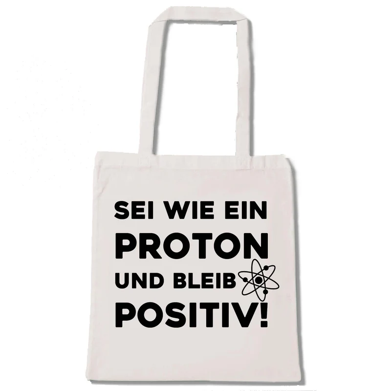 Stoffbeutel Sei wie ein Proton