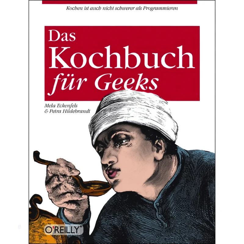 O'Reillys Kochbuch für Geeks
