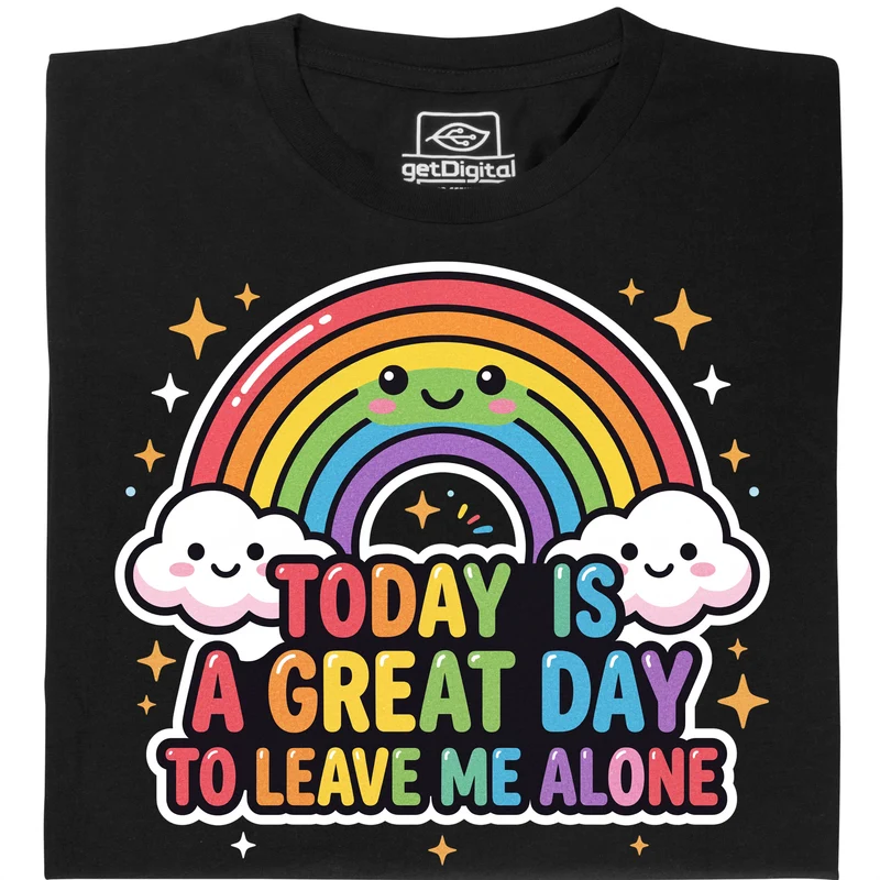 A Great Day To Leave Me Alone