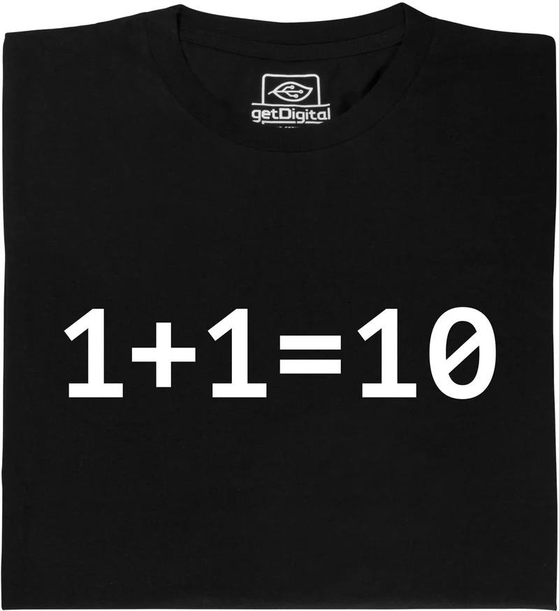 1 + 1 = 10