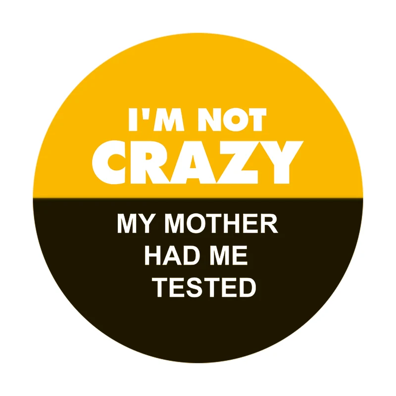 Geek Aufkleber My Mother Had Me Tested