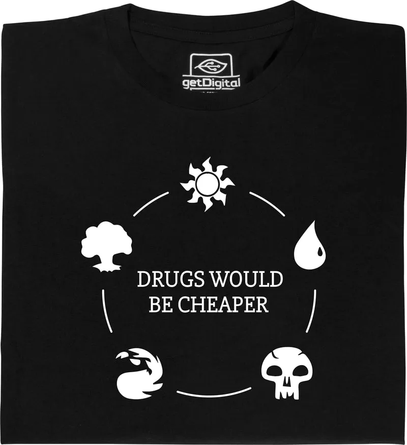 Drugs would be cheaper