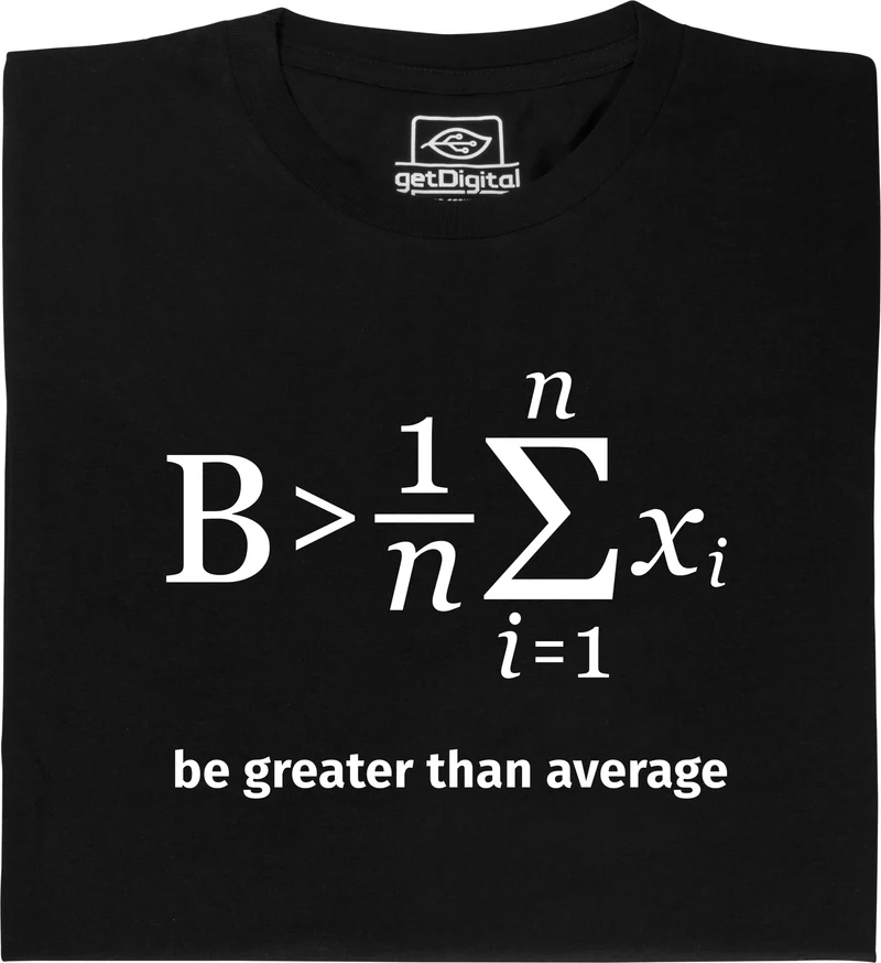 Be greater than average