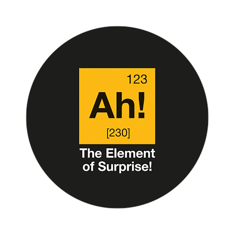 Geek Aufkleber The Element of Surprise